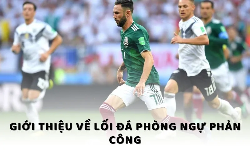 Phòng thủ và phản công - 3 nguyên tắc thực hiện siêu chuẩn